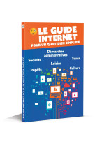 GUIDE INTERNET POUR UN QUOTIDIEN SIMPLIFIE (LE) - XXX - BAYARD ADULTE