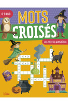 MOTS CROISES 6-8 ANS SORCIERES - XXX - LITO