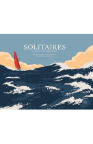 SOLITAIRES - UNE HISTOIRE DU VENDEE GLOBE - Sébastien Destremau - EPA