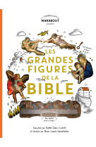 LES GRANDES FIGURES DE LA BIBLE - Aude Goeminne - MARABOUT