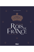 LE GRAND ATLAS DES ROIS DE FRANCE 2E ED -  PICON  GUILLAUME - GLENAT