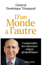 D'UN MONDE A L'AUTRE - Dominique Trinquand - ROBERT LAFFONT