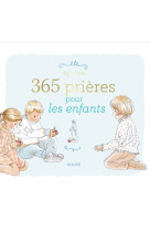 365 PRIERES POUR LES ENFANTS - XXX - MAME