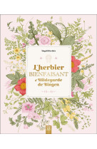 HERBIER BIENFAISANT D'HILDEGARDE DE BINGEN (L') - HIERTHES MAGALI - DU LUMIGNON