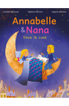 ANNABELLE ET NANA - SOUS LA LUNE - AUDIO - Annabelle Mouloudji - BAYARD JEUNESSE