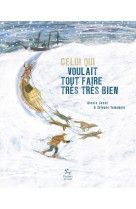 CELUI QUI VOULAIT TOUT FAIRE TRES TRES BIEN - Alexis Jenni - PAULSEN