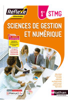 SCIENCES DE GESTION ET NUMERIQUE - 1ERE STMG (POCHETTE REFLEXE) LIVRE + LICENCE ELEVE - 2023 - BERLAND/DELALIX - CLE INTERNAT