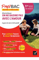 PROFIL - ON NE BADINE PAS AVEC L'AMOUR (BAC DE FRANCAIS 2025) - ANALYSE DE L'OEUVRE ET DU PARCOURS A - PENNANECH FLORIAN - HATIER SCOLAIRE