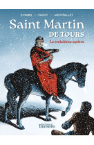 VENT DE L'HISTOIRE (LE) - SAINT MARTIN DE TOURS, LE TREIZIEME APOTRE - Gaëtan Evrard - TRIOMPHE