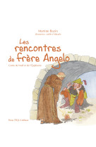 RENCONTRES DE FRERE ANGELO (LES) - CONTE DE LEPIPHANIE - EDITION ILLUSTREE - Martine Bazin - TEQUI