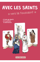 AVEC LES SAINTS VERS LA TOUSSAINT - EDITION ILLUSTREE - Anne-Charlotte Larroque - TEQUI