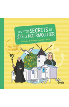 P'TITS SECRETS DE NOIRMOUTIER (GESTE) - DE VILLIERS/LANDOIS - GESTE