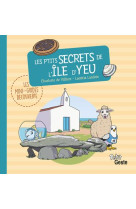 P'TITS SECRETS DE L'ILE D'YEU (GESTE) - DE VILLIERS/LANDOIS - GESTE