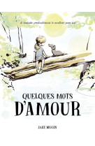 QUELQUES MOTS D'AMOUR - Jake Biggin - ARENES