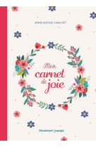 MON CARNET DE JOIE - EDITION ILLUSTREE - Anne-Sophie Chauvet - EMMANUEL