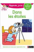 DANS LES ETOILES - NIVEAU 3 - REGARDE JE LIS ! UNE HISTOIRE A LIRE TOUT SEUL - BATTUT ERIC - CLE INTERNAT