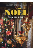 NOEL TOUT UNE HISTOIRE -  Grenouilleau oliv. - CERF