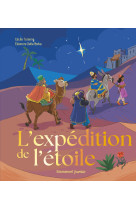 EXPEDITION DE L'ETOILE (L') - EDITION ILLUSTREE - Cécile Turenne - EMMANUEL