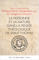 PERSONNE (LA) ET SA NATURE SELON SAINT THOMAS D'AQUIN -  Fr. Margelidon op - PAROLE SILENCE