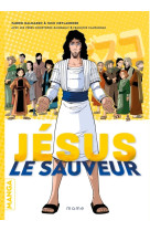 JESUS, LE SAUVEUR  LE MANGA - François Campagnac - MAME