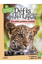 DEFIS NATURE  PREMIERES LECTURES  UNE PETITE PANTHERE ACROBATE - DE MULLENHEIM SOPHIE - FLEURUS