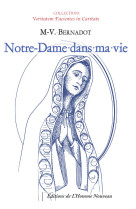 NOTRE-DAME DANS MA VIE - POUR UNE VRAIE REFORME CATHOLIQUE - Marie-Vincent Père Bernadot - HOMME NOUVEAU