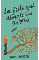 LA FILLE QUI AIMAIT LES ARBRES - JAHREN, HOPE - PU POLYTECHNIQU