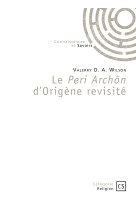 PERI ARCHON DORIGENE REVISITE (LE) - Valerry D. A. Wilson - PUBLIBOOK