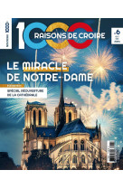 1000 RAISONS DE CROIRE N°6 - LE MIRACLE DE NOTRE DAME - SAS 1000 RAISONS DE CROIRE - 1000RAISONS