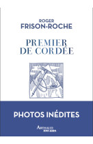 PREMIER DE CORDEE - Roger Frison-Roche - ARTHAUD