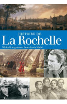 HISTOIRE DE LA ROCHELLE - MAHE/AUGERON - GESTE