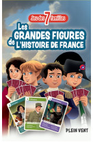 JEU DES 7 FAMILLES GRANDES FIGURES DE L'HISTOIRE DE FRANCE - Thomas Teissier - PLEIN VENT