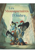 MOUSQUETAIRES DE L'OMBRE (LES) - Hélène Delforge - MIJADE