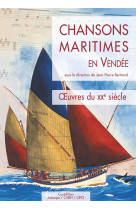 CHANSONS MARITIMES EN VENDEE (T3) OEUVRES DU 20EME SIECLE (CVRH) - D'AUTEURS COLLECTIF - CVRH