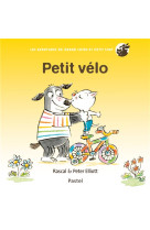 LES AVENTURES DE GRAND CHIEN ET PETIT CHAT : PETIT VELO - ELLIOTT, RASCAL - EDL