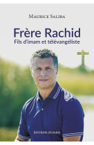 FRERE RACHID - FILS D'IMAM ET TELEVANGELISTE - SALIBA MAURICE - DE PARIS