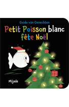 PETIT POISSON BLANC FETE NOEL - VAN GENECHTEN GUIDO - MIJADE