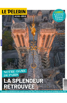 HS PELERIN NOTRE DAME 2024 - LES PLUS BEAUX SITES NATURELS FRANCAIS. -   - BAYARD PRESSE