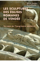 SCULPTURES DES EGLISES ROMANES DE VENDEE (CVRH) - Olivier Pouclet - CVRH