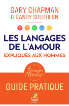 LANGAGES DE L'AMOUR EXPLIQUES AUX HOMMES (LES), GUIDE PRATIQUE - EDITION ILLUSTREE - Gary Chapman - FAREL