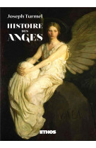 HISTOIRE DES ANGES  -  ANGEOLOGIE DES TEMPS APOSTOLIQUES JUSQU'A LA FIN DU VE SIECLE - JOSEPH TURMEL - HADES FRANCE