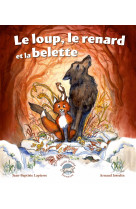 LOUP (LE ), LE RENARD ET LA BELETTE - Lapierre Jean-Baptiste - GRAINE DE LOUP