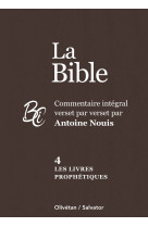 BIBLE TOME 4 (LA) : LES LIVRES PROPHETIQUES - Antoine Nouis - SALVATOR