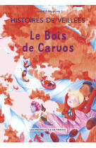 BOIS DE CARUOS (LE ) - HISTOIRES DE VEILLEES TOME 1 - Hemvé Hemvé - PRESSES IDF