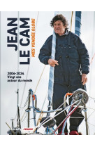 JEAN LE CAM, MES VENDEE GLOBE - Jean Le Cam - SOLAR