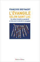 L'EVANGILE SELON SAINT LUC - UN COLLIER D'ORALITE EN PENDENTIF EN LIEN AVEC LE CALENDRIER SYNAGOGAL - Françoise Breynaert - PAROLE SILENCE