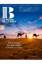 MONDE DE LA BIBLE - DECEMBRE 2024 N  251 -   - BAYARD PRESSE