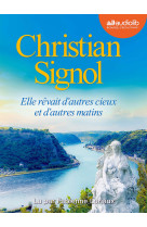 ELLE REVAIT D'AUTRES CIEUX ET D'AUTRES MATINS - LIVRE AUDIO 1 CD MP3 - Christian Signol - AUDIOLIB