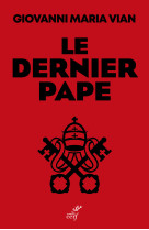 DERNIER PAPE (LE) - Gian Maria Vian - CERF