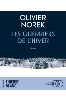 GUERRIERS DE L'HIVER (LES) AUDIO - Olivier Norek - LIZZIE